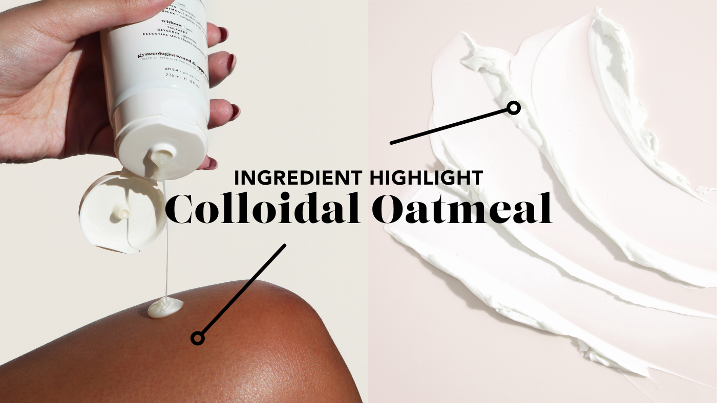 3 Ways Colloidal Oatmeal is Great for Intimate Skin